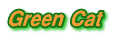 Green Cat

